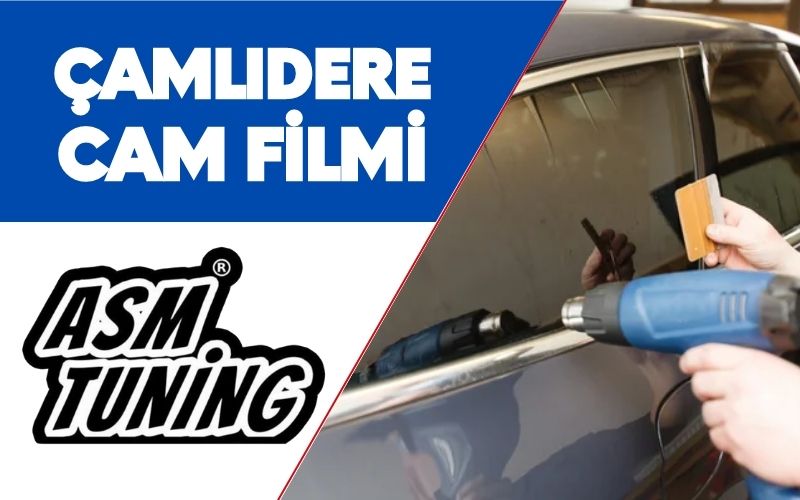 Çamlıdere Cam Filmi