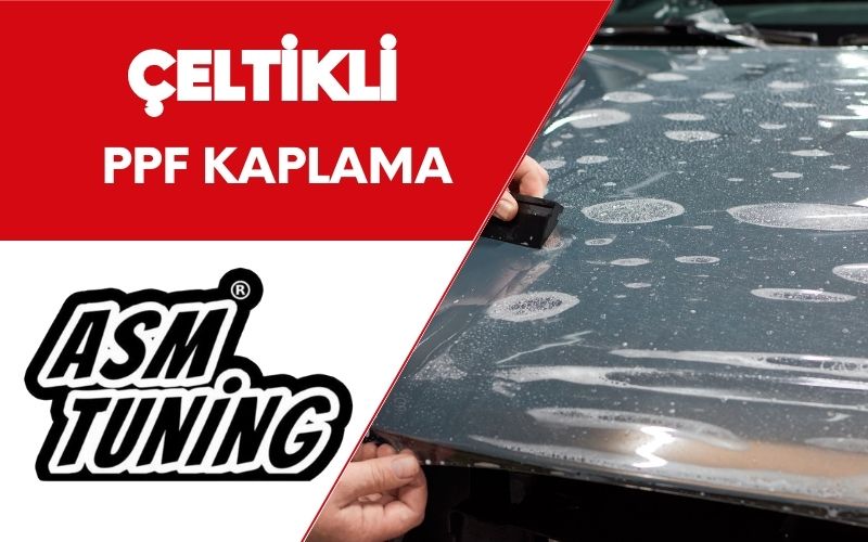 Çeltikli PPF Kaplama