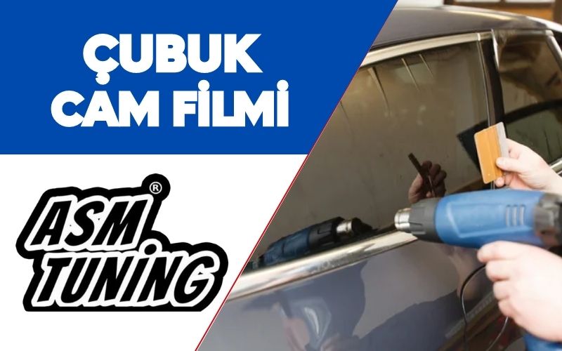 Çubuk Cam Filmi