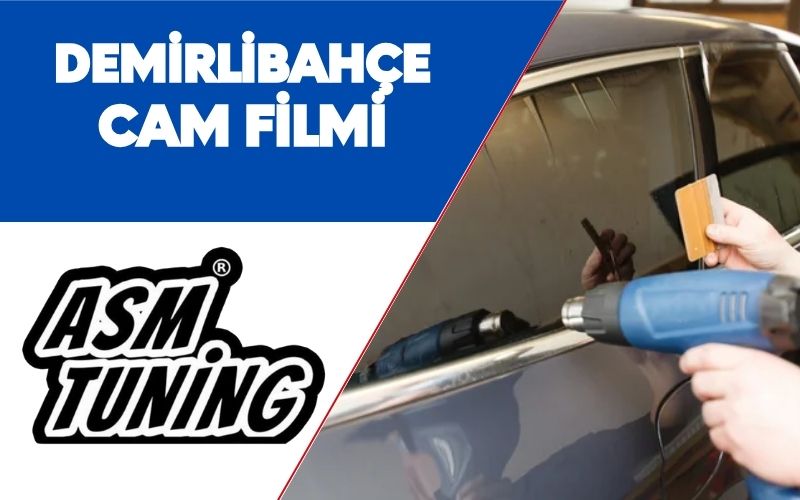 Demirlibahçe Cam Filmi
