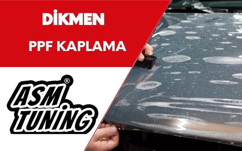 Dikmen PPF Kaplama