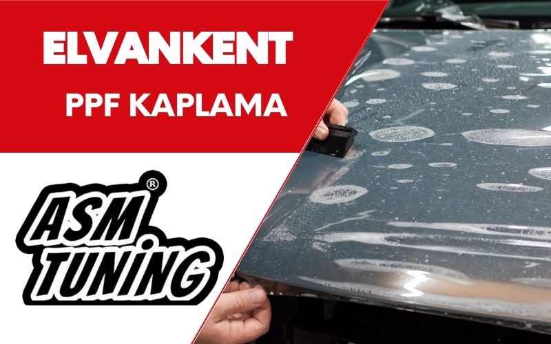 Elvankent PPF Kaplama