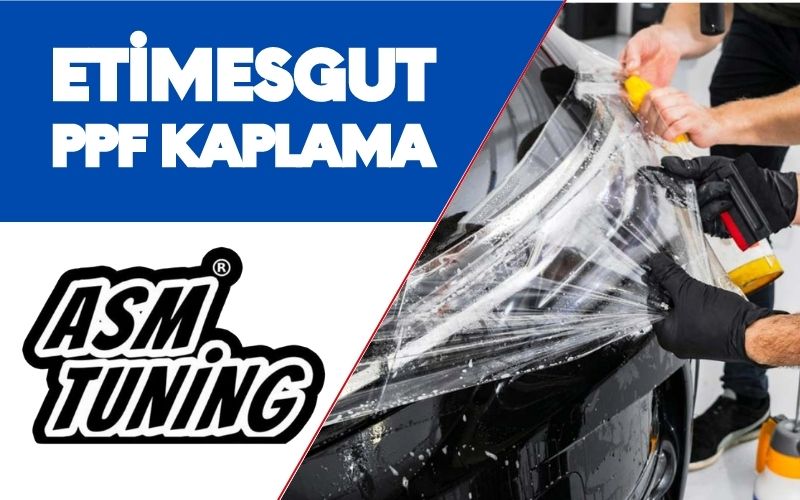 Etimesgut PPF Kaplama