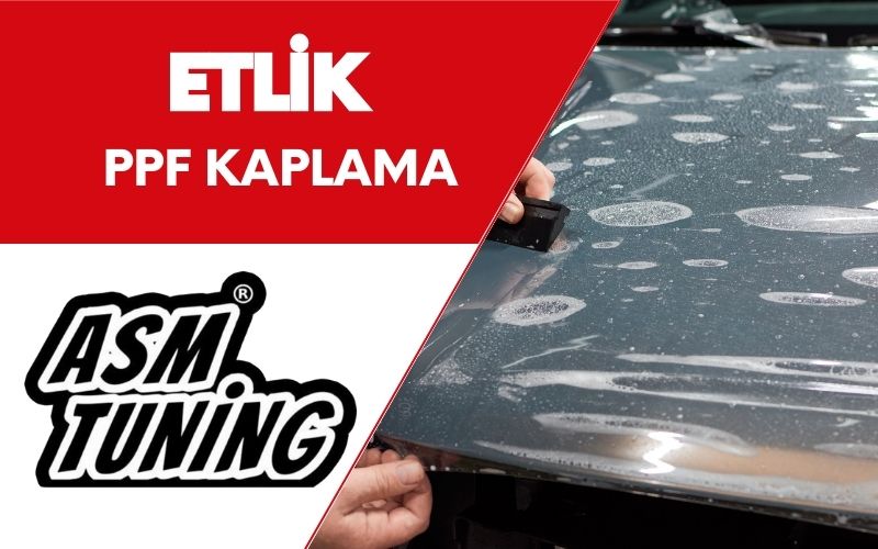 Etlik PPF Kaplama