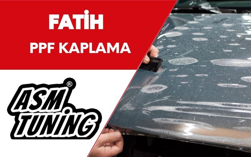 Fatih PPF Kaplama