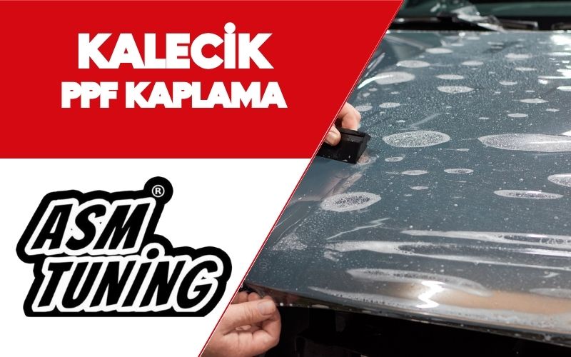 Kalecik PPF Kaplama