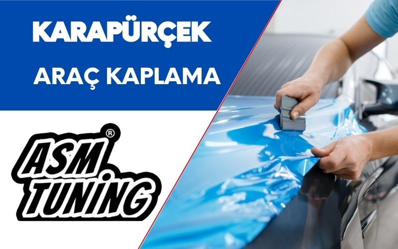 Karapürçek Araç Kaplama