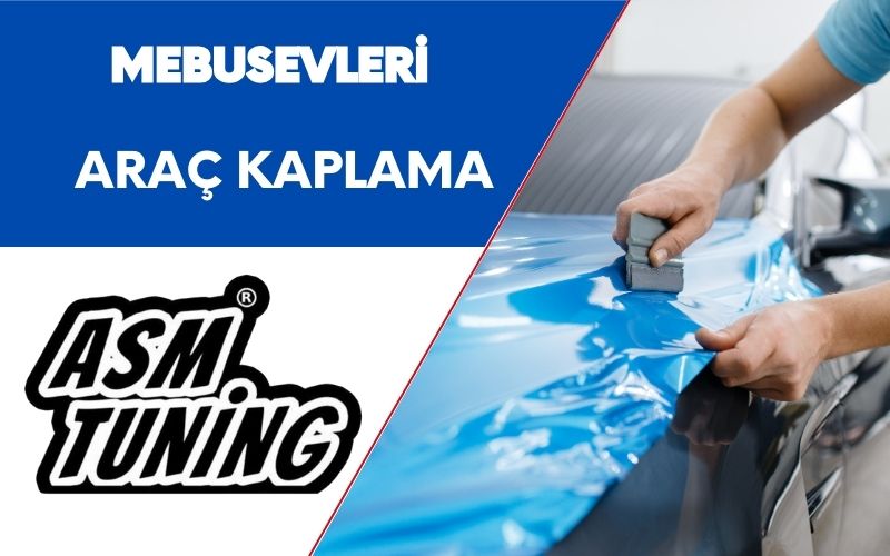 Mebusevleri Araç Kaplama