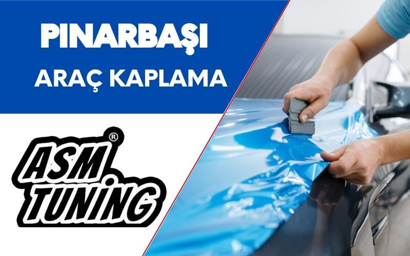 Pınarbaşı Araç Kaplama