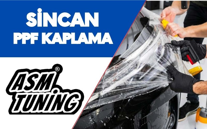 Sincan PPF Kaplama