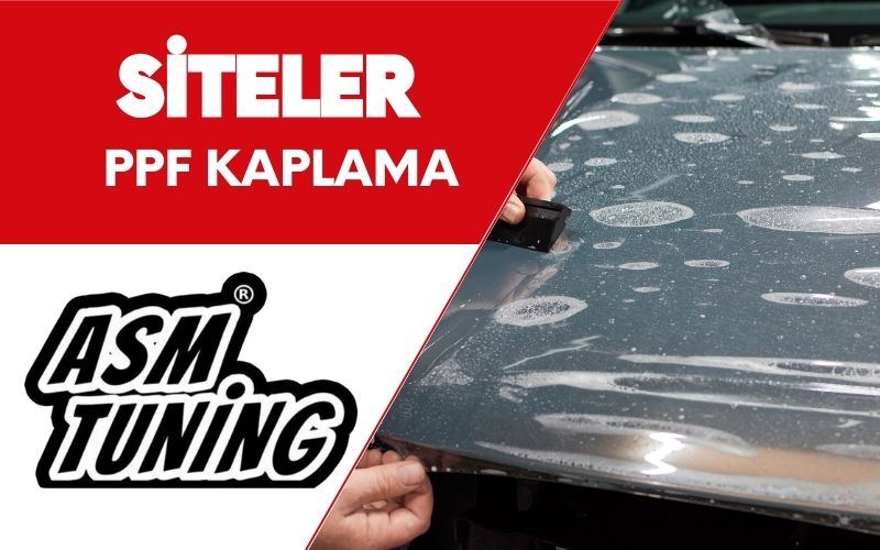 Siteler PPF Kaplama