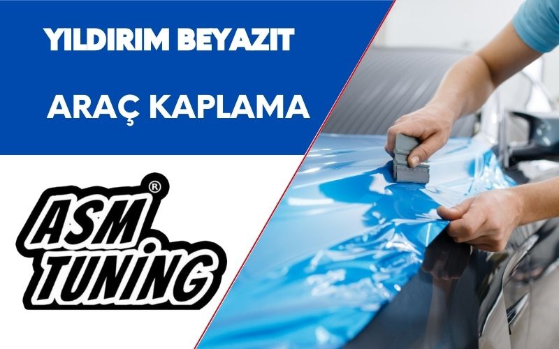 Yıldırım Beyazıt Araç Kaplama